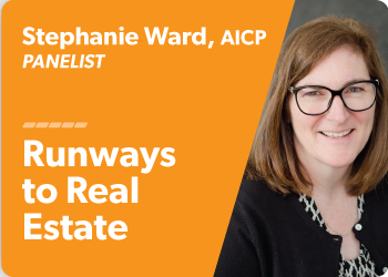Stephanie Ward, AICP | Panelist | Runways to Real Estate
